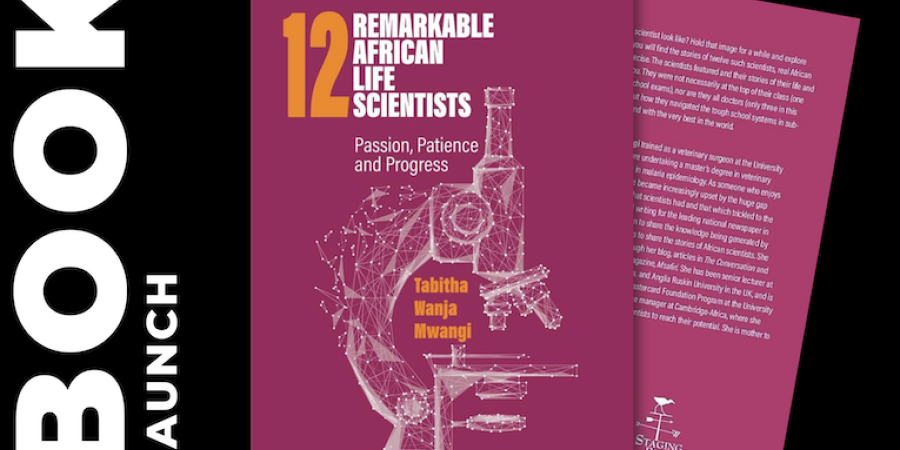 The story of ‘12 Remarkable African Life Scientists’